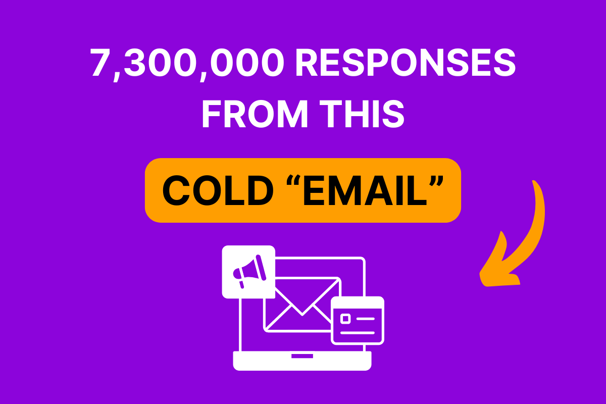 The cold “email” that generated 7,300,000 responses and millions in sales